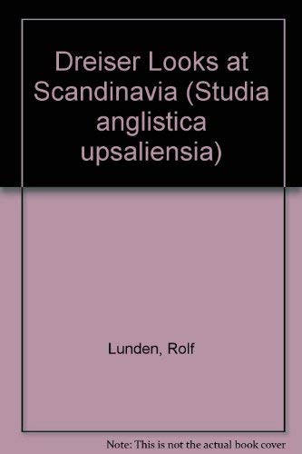 Stock image for Dreiser looks at Scandinavia (Studia Anglistica Upsaliensia) for sale by Zubal-Books, Since 1961