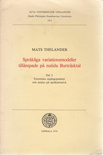 Beispielbild fr Sprakliga variationsmodeller tillampade pa nutida burtrasktal =: Models of linguistic variation applied to present speech in Burtrask (Studia philologiae Scandinavicae Upsaliensia) zum Verkauf von Shadow Books