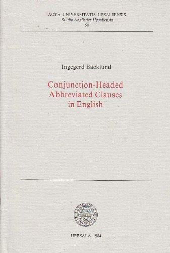 Beispielbild fr Conjunction-Headed Abbreviated Clauses in English (Studia Anglistica Upsaliensia) (Volume 50) zum Verkauf von Anybook.com