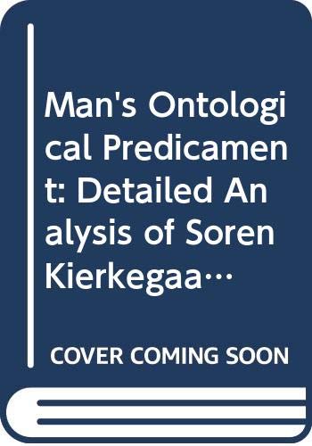 9789155415327: Man's Ontological Predicament: Detailed Analysis of Soren Kierkegaard's Concept of Sin with Special Reference to "The Concept of Dread"