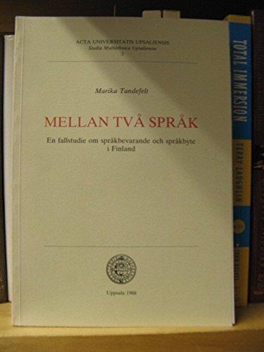 9789155421397: Mellan tv sprk: En fallstudie om sprkbevarande och sprkbyte i Finland (Studia multiethnica upsaliensia)