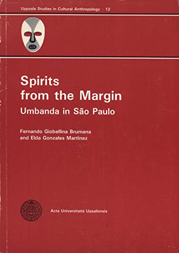 Stock image for Spirits from the Margin: Umbanda in Sao Paulo for sale by Row By Row Bookshop