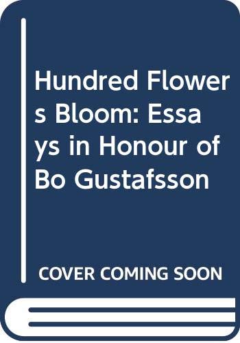 Beispielbild fr Hundred Flowers Bloom: Essays in Honour of Bo Gustafsson zum Verkauf von medimops