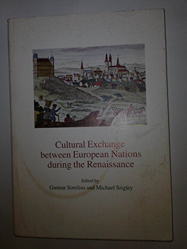 Beispielbild fr Cultural Exchange Between European Nations During the Renaissance: Proceedings of the Symposium Arranged in Uppsala by the Forum for Renaissance . 5-7 June 1993 (Studia Anglistica Upsaliensia) zum Verkauf von Powell's Bookstores Chicago, ABAA