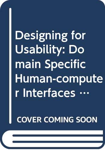 Stock image for Designing for Usability: Domain Specific Human-computer Interfaces in Working Life (Comprehensive Summaries of Uppsala Dissertations from the Faculty of Science & Technology) for sale by Phatpocket Limited