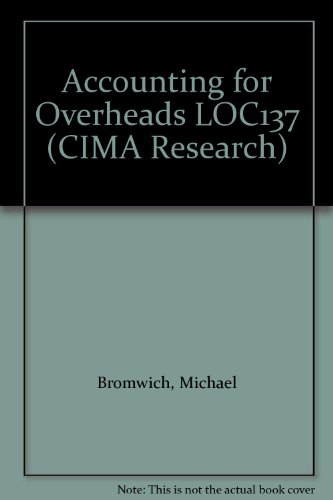 Beispielbild fr Accounting for Overheads LOC137 : Critique and Reforms zum Verkauf von Better World Books
