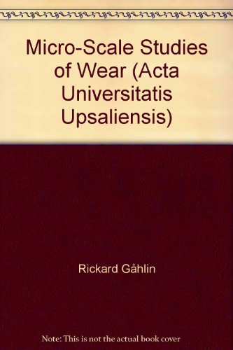 Beispielbild fr Micro-Scale Studies of Wear. Comprehensive Summaries of Uppsala Dissertations from the Faculty of Science and Technology 362. zum Verkauf von Zubal-Books, Since 1961