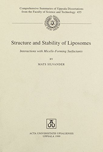 Stock image for Structure and Stability of Liposomes: Interactions With Micelle-Forming Surfactants (Comprehensive Summaries of Uppsala Dissertations from the Faculty of Science and Technology, 455) for sale by J. HOOD, BOOKSELLERS,    ABAA/ILAB