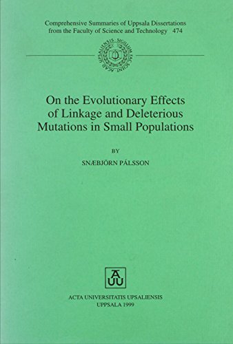 Beispielbild fr On the Evolutionary Effects of Linkage and Deleterious Mutations in Small Populations (Comprehensive Summaries of Uppsala Dissertations) zum Verkauf von Basement Seller 101