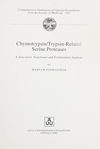 9789155447113: Chymotrypsin/Trypsin-Related Serine Proteases: A Structural, Functional and Evolutionary Analysis (Comprehensive Summaries of Uppsala Dissertations from the Faculty of Medicine, 923)