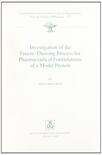 9789155453046: Investigation of the Freeze-Thawing Process for Pharmaceutical Formulations of a Model Protein (Comprehensive Summaries of Uppsala Dissertations from the Faculty of Pharmacy, 272)