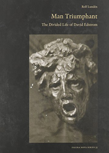 Beispielbild fr Man Triumphant : The Divided Life of David Edstrom zum Verkauf von Better World Books