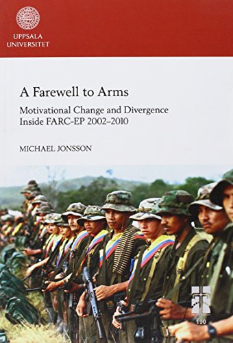 9789155490270: Farewell to Arms: Motivational Change & Divergence Inside Farc-ep 2002-2010