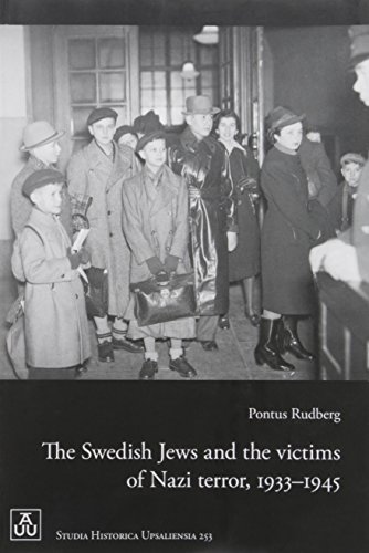 Swedish Jews & the Victims of Nazi Terror, 1933-1945 (Studia Historica Upsaliensia) - Rudberg, Pontus