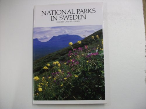 Stock image for National parks in Sweden: Europe's last wilderness for sale by Wonder Book