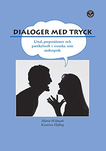 9789162260866: Dialoger med tryck! : prepositioner, partikelverb och uttal i svenskan. Elevbok inkl. elev-cd