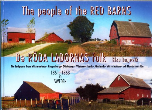 9789163043192: The people of the Red Barns: Emigrants from Vastmanlands, Kopparbergs, Gavleborgs, Vasternorrlands, Jamtlands, Vasterbottens, and Norrbottens lan, 1851-1863 = De Roda Ladornas folk
