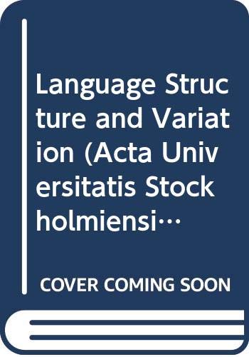 Beispielbild fr Language Structure and Variation. ACTA Universitatis Stockholmiensis, Stockholm Studies in English, Volume 92 zum Verkauf von Zubal-Books, Since 1961