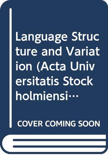Imagen de archivo de Language Structure and Variation. ACTA Universitatis Stockholmiensis, Stockholm Studies in English, Volume 92 a la venta por Zubal-Books, Since 1961