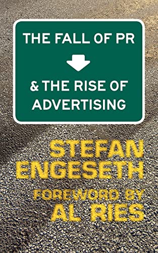 Beispielbild fr The Fall of PR & the Rise of Advertising zum Verkauf von SecondSale