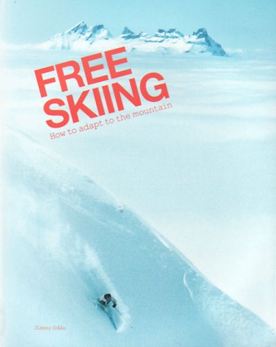 9789163313134: Free Skiing - How to Adapt to the Mountain