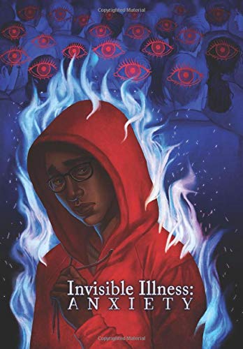 Stock image for Invisible Illness: Anxiety for sale by My Dead Aunt's Books