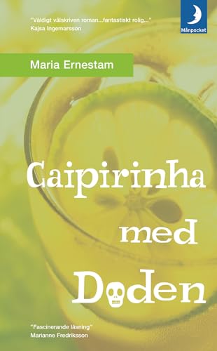 Beispielbild fr Caipirinha med doden (av Maria Ernestam) [Imported] [Paperback] (Swedish) zum Verkauf von Irish Booksellers