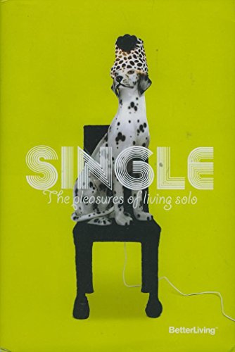 Single: The Pleasures of Living Solo