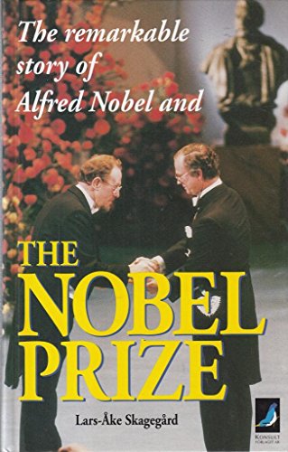 Stock image for Remarkable Story of Alfred Nobel & the Nobel Prize [Hardcover] Skagegard, Lars-Ake and Varcoe, George for sale by LIVREAUTRESORSAS