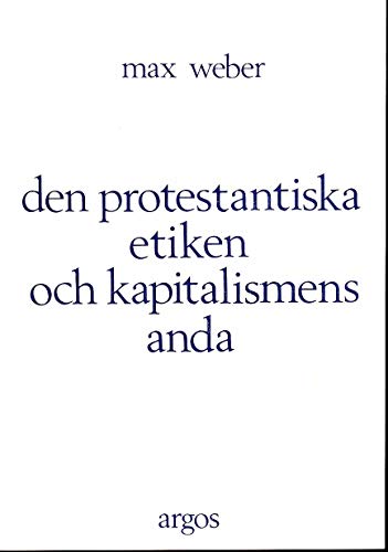 Beispielbild fr Den protestantiska etiken och kapitalismens anda zum Verkauf von Pangloss antikvariat & text.