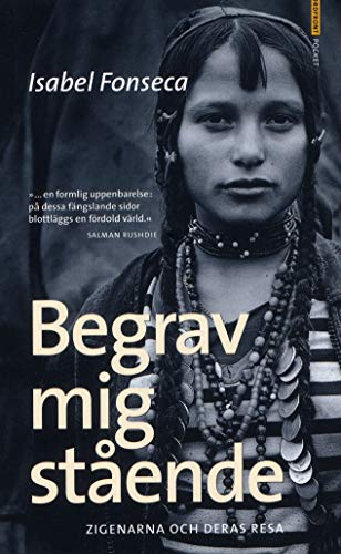 Imagen de archivo de Begrav mig stående : zigenarna och deras resa a la venta por WorldofBooks