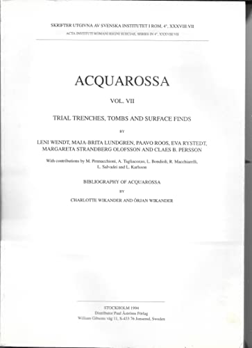Stock image for Acquarossa. Results of excavations conducted by the Swedish Institute of Classical Studies at Rome and the Soprintendenza Alle Antichita dell'Etruria Meridionale. Vol. VII. Trial trenches, tombs and surface Finds for sale by Midtown Scholar Bookstore