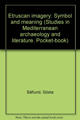 Beispielbild fr Etruscan imagery: Symbol and meaning (Studies in Mediterranean archaeology and literature. Pocket-book, 118) zum Verkauf von Joseph Burridge Books