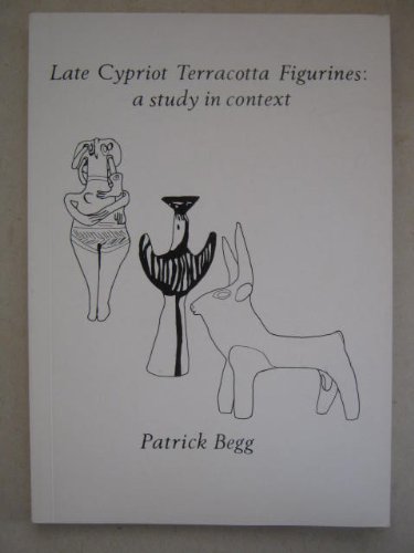 Beispielbild fr Late Cypriote terracotta figurines: A study in context (Studies in Mediterranean archaeology and literature. Pocket-book, 101) zum Verkauf von Joseph Burridge Books