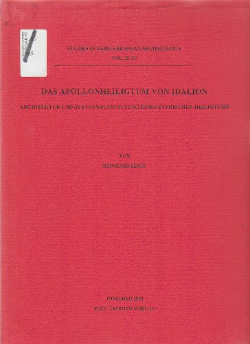 Beispielbild fr Das Apollonheiligtum von Idalion. Architektur und Statuenausstattung eines zyprischen Heiligtums. Studies in Mediterranean archaeology Vol. 94 zum Verkauf von Bernhard Kiewel Rare Books