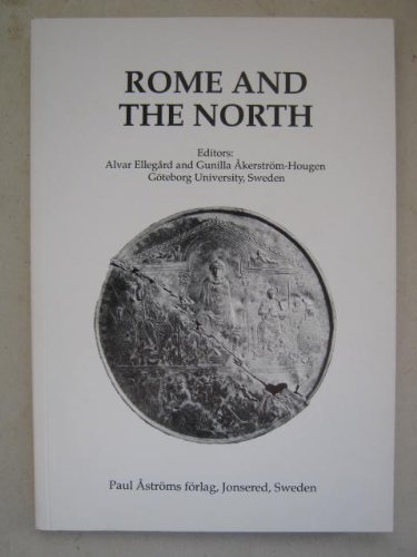 Imagen de archivo de ROME & THE NORTH (STUDIES IN MEDITERRANEAN ARCHAEOLOGY AND LITERATURE NUMBER 135) a la venta por AVON HILL BOOKS