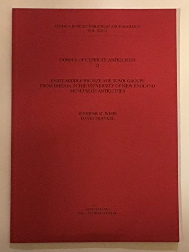 Beispielbild fr Corpus of Cypriote Antiquities: Eight Middle Bronze Age Tomb Groups from Dhenia in the University of New England Museum of Antiquities zum Verkauf von D2D Books