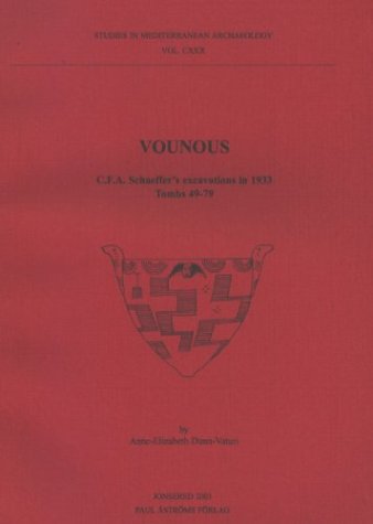 Stock image for Vounous: C.F.A. Schaeffer's Excavations in 1933. Tombs 49-79 (Studies in Mediterranean Archaeology, 130) for sale by Joseph Burridge Books