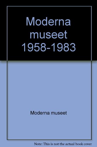 Moderna museet 1958-1983 (Swedish Edition)