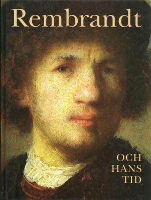 9789171004161: Rembrandt och hans tid =: Rembrandt and his age : mSnniskan i centrum (Nation...