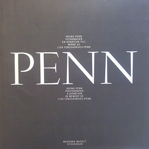 Imagen de archivo de Irving Penn Photographs: A Donation in Memory of Lisa Fonssagrives Penn / Fotografier: En Donation till Minne av Lisa Fonssagrives-Penn a la venta por ANARTIST