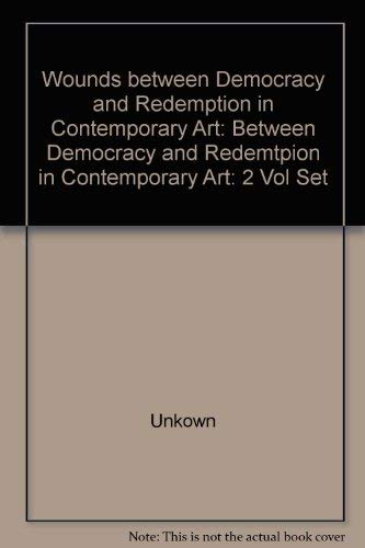 Stock image for Wounds between Democracy and Redemption in Contemporary Art: Between Democracy and Redemtpion in Contemporary Art: 2 Vol Set for sale by medimops