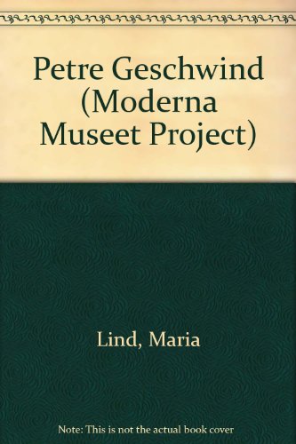 Peter Geschwind: 9.6-14.7 1998 (Moderna museet catalogue d'exposition) (Swedish Edition) (9789171005755) by Peter Geschwind