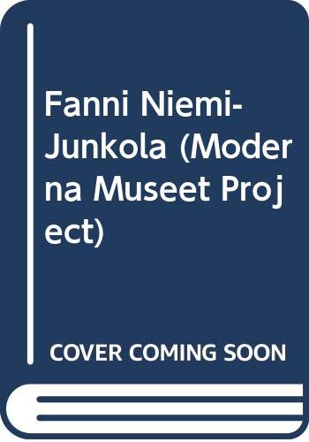 Stock image for Moderna Museet Project: Fanni Niemi-Junkola for sale by W. Lamm