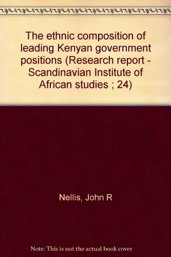 Stock image for The ethnic composition of leading Kenyan government positions (Research report - Scandinavian Institute of African studies ; 24) for sale by Bluff Books