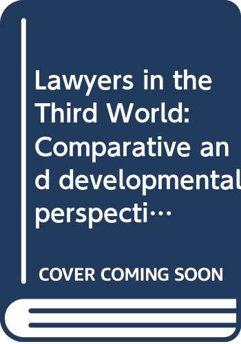 Imagen de archivo de Lawyers in the Third World Comparative and developmental perspectives a la venta por T. A. Borden Books