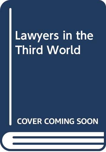 Imagen de archivo de Lawyers in the Third World: Comparative and developmental perspectives (Studies of law in social change and development) a la venta por Phatpocket Limited