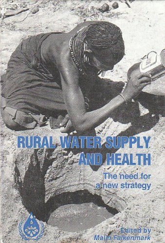 Stock image for Rural water supply and health: The need for a new strategy : summary of papers and discussions from the United Nations Interregional Seminar on Rural Water Supply, Uppsala, Sweden, 6-17 October 1980 for sale by medimops