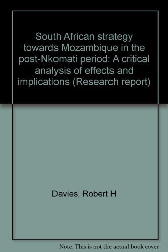 Beispielbild fr South African strategy towards Mozambique in the post-Nkomati period: A critical analysis of effects and implications (Research report) zum Verkauf von medimops