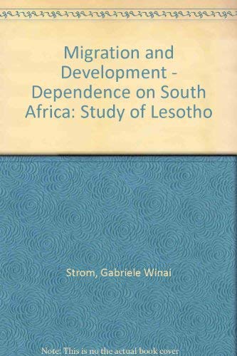 9789171062529: Migration and Development - Dependence on South Africa: Study of Lesotho